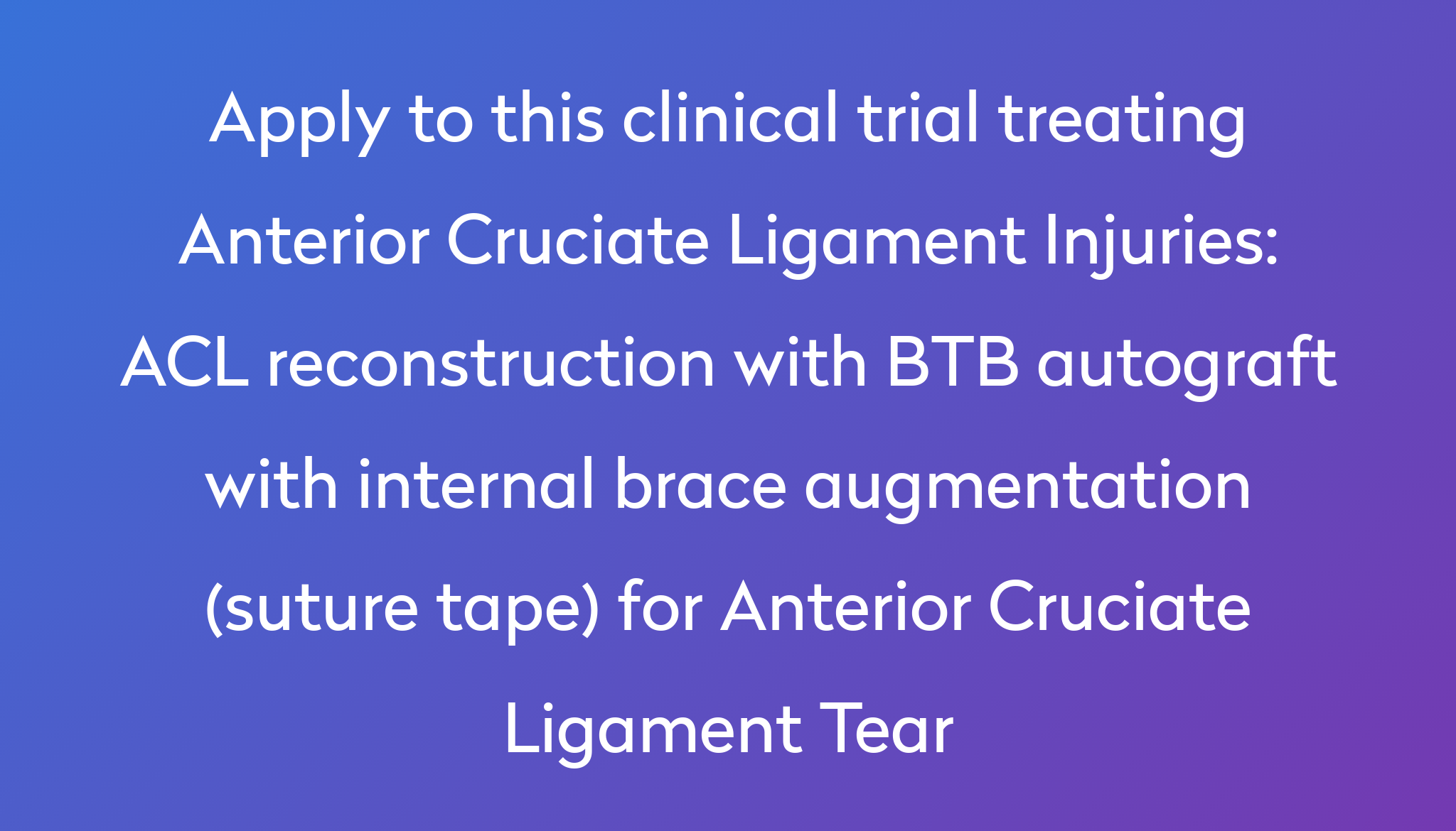 ACL Reconstruction With BTB Autograft With Internal Brace Augmentation ...